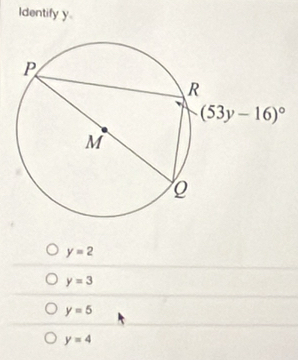 Identify y.
y=2
y=3
y=5
y=4