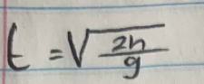 t=sqrt(frac 2h)g