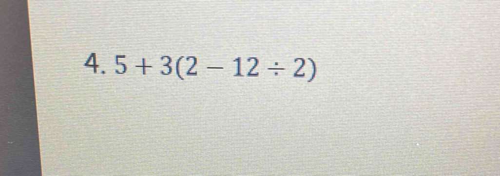 5+3(2-12/ 2)