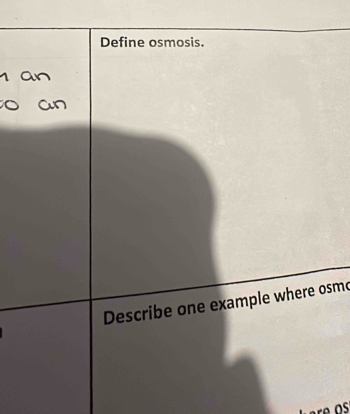 Define osmosis. 
Describe one example where osme