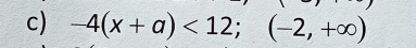 -4(x+a)<12</tex>; (-2,+∈fty )