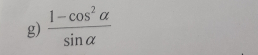  (1-cos^2alpha )/sin alpha  