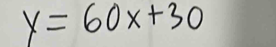 y=60x+30