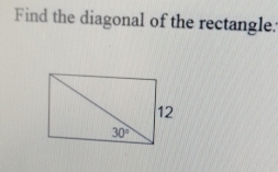 Find the diagonal of the rectangle.