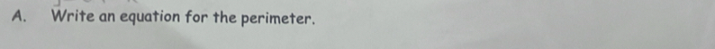 Write an equation for the perimeter.