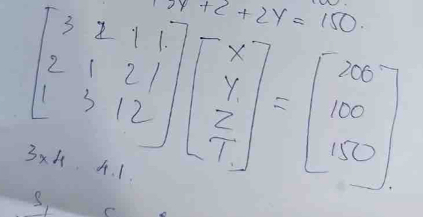 x+2+2y=150
beginbmatrix 1&2&3&1 2&1&2&1 1&3&1&2endbmatrix beginbmatrix x y z z Tendbmatrix =beginbmatrix 20° 100endbmatrix
3* 4