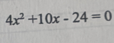 4x^2+10x-24=0