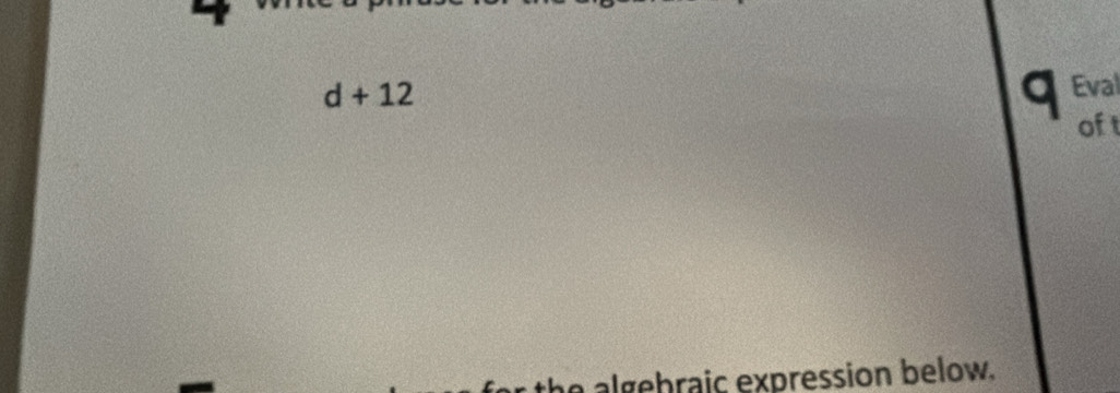 d+12 Eval 
ofI 
the algebraic expression below.