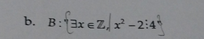 "∃x∈Z, x² -2:4