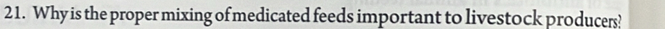 Why is the proper mixing of medicated feeds important to livestock producers?