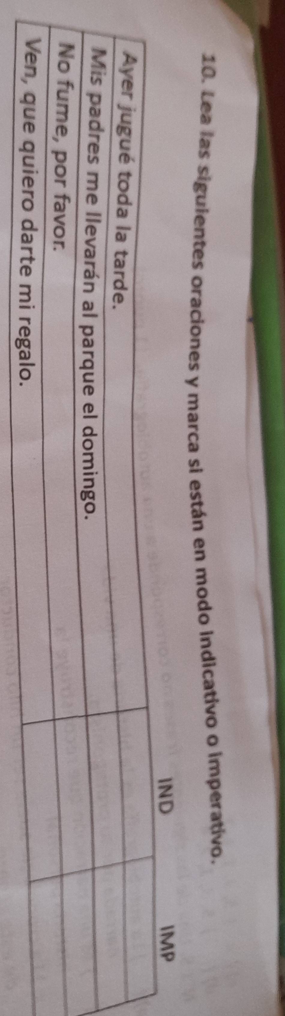 Lea las siguientes oraciones y marca si están en modo indicativo o imperativo.