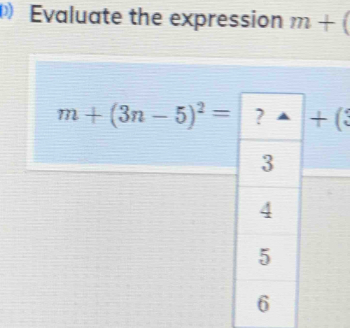 Evaluate the expression m+(
m+(3n-5)^2= (3