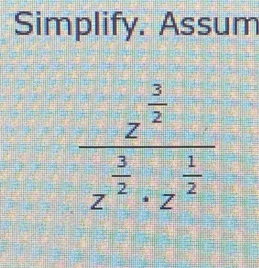 Simplify. Assum