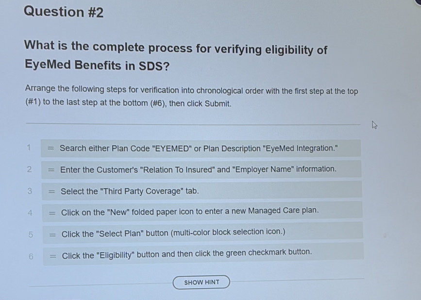 Solved: What is the complete process for verifying eligibility of ...