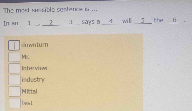 The most sensible sentence is ... In an __1__, __2__ __3__ says a __4 ...