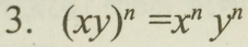 (xy)^n=x^ny^n