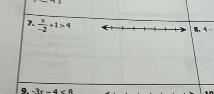  x/-2 +1>4
8. 4-
9. -3x-4<8</tex>