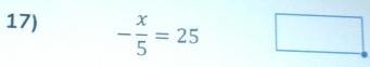 - x/5 =25