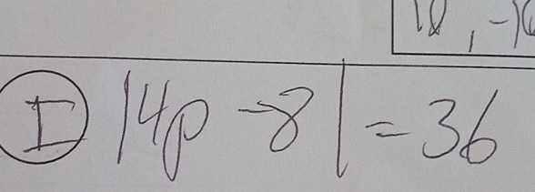 x,-1
|4p-8|=36