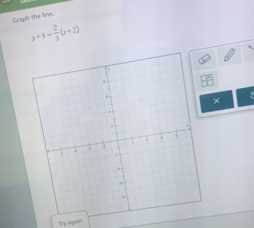 Graph the line.
y+3= 2/3 (x+2)
× 
Try again