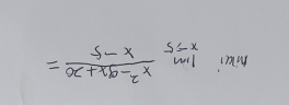 hilai limlimits _xto 5 (x^2-9x+20)/x-5 =