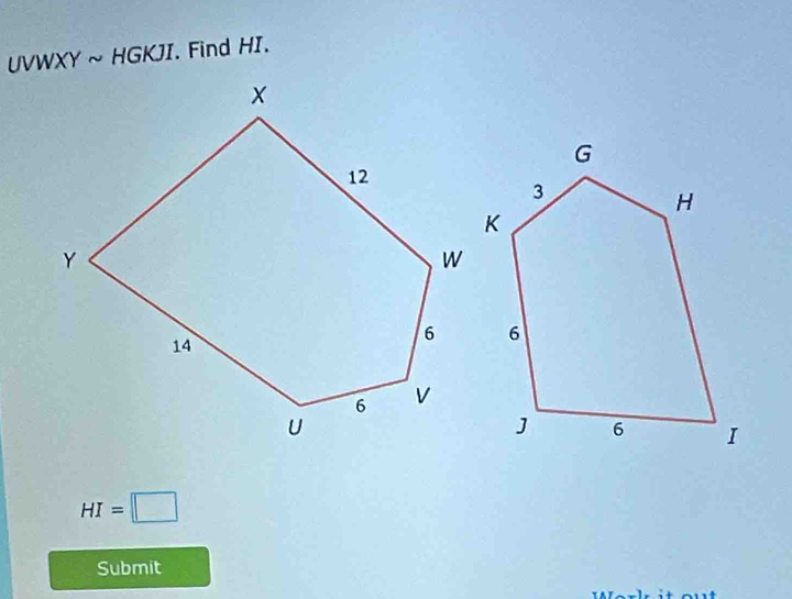 UVW  "Y~ HGKJI. Find HI.
HI=□
Submit