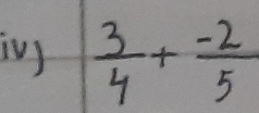  3/4 + (-2)/5 