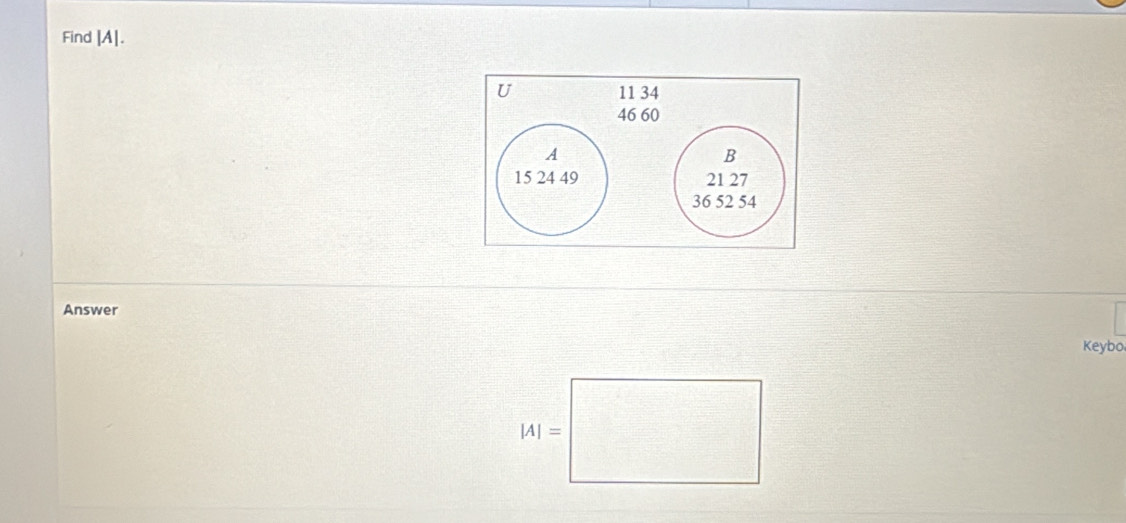 Find [A]. 
Answer 
Keybo
|A|=□