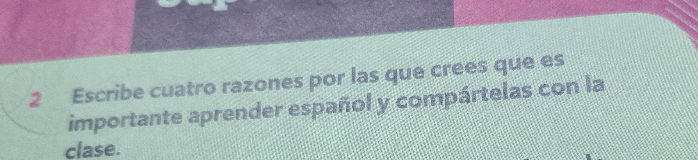 Risolto:Escribe cuatro razones por las que crees que es importante ...