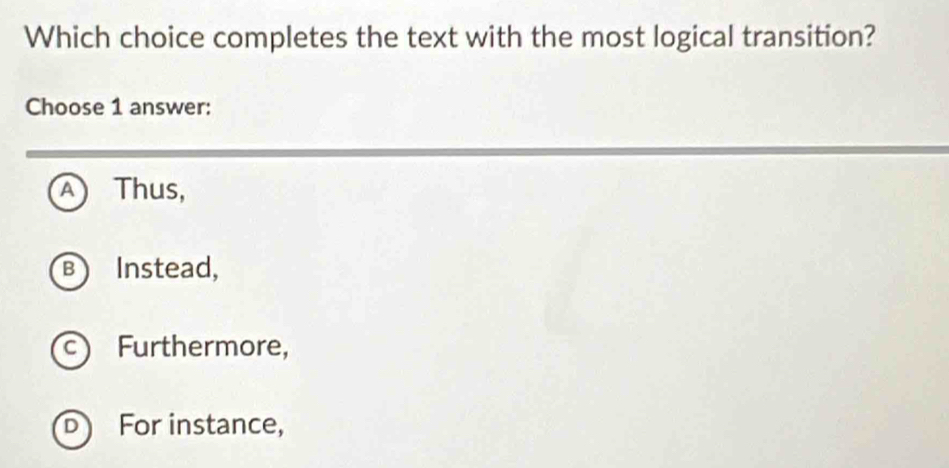 Solved: Which choice completes the text with the most logical ...