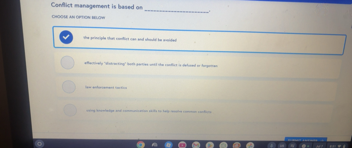 Solved: Conflict management is based on _ 、. CHOOSE AN OPTION BELOW the ...