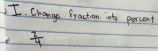 Change fraction into percent
 2/4 