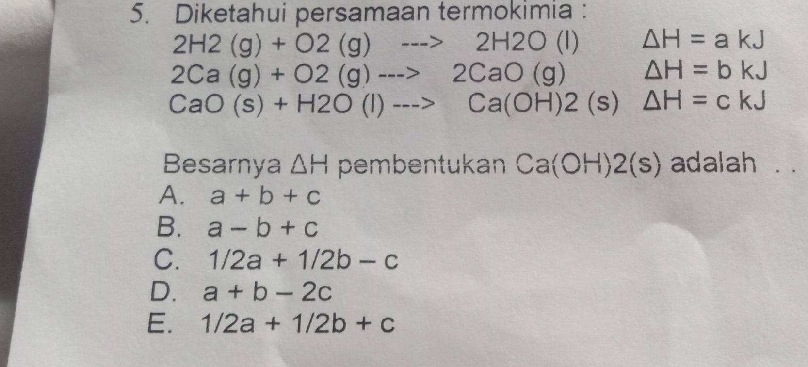 Solved: Diketahui persamaan termokimia : 2H2(g)+O2(g)to 2H2O(l) H=akJ ...