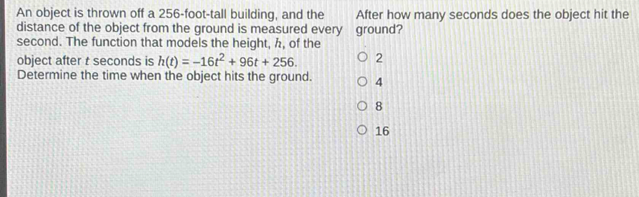 Solved: An object is thrown off a 256-foot-tall building, and the After ...