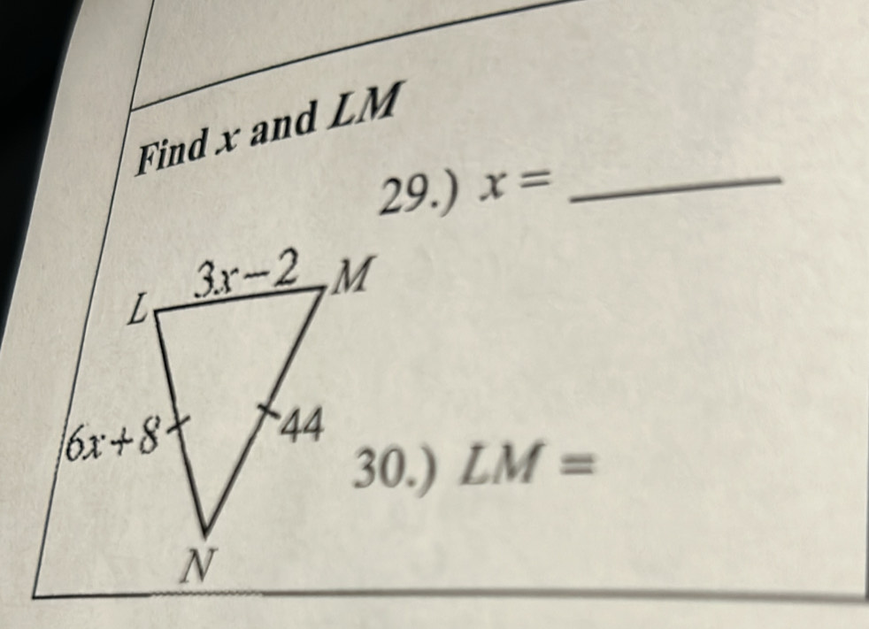 Find x and LM
29.) x= _
LM=