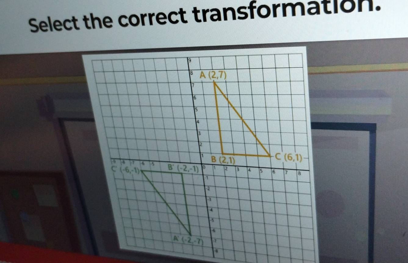 Select the correct transformation.