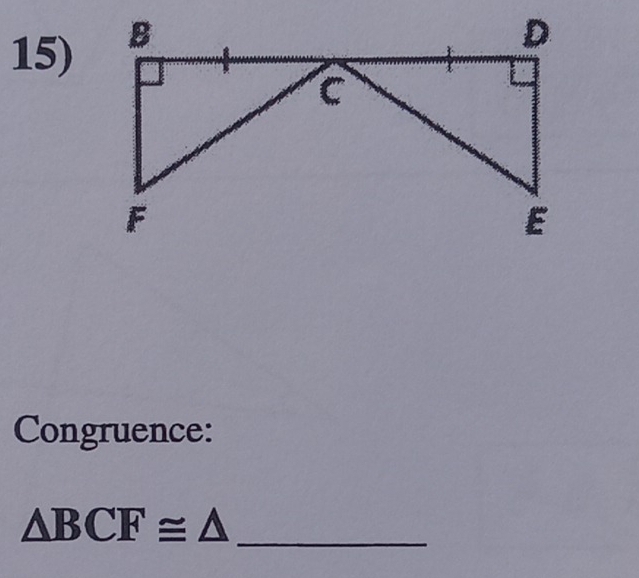 Congruence:
△ BCF≌ △ _