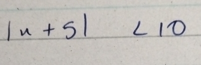 |x+5|<10</tex>