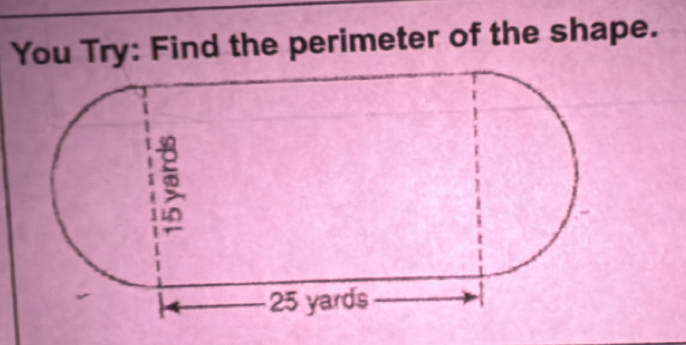 You Try: Find the perimeter of the shape.