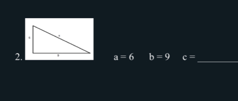 a=6 b=9 c=