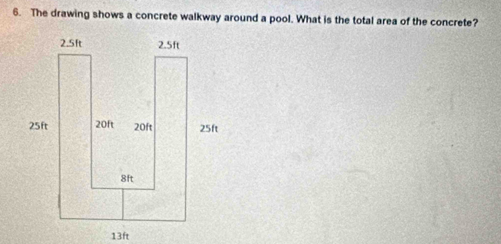 Solved: The drawing shows a concrete walkway around a pool. What is the ...