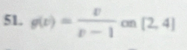 g(x)= v/v-1  on [2,4]