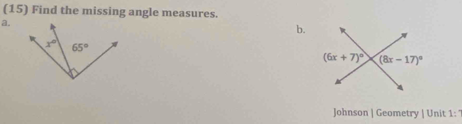 (15) Find the missing angle measures.
a.
b.
Johnson | Geometry | Unit 1: "