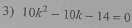 10k^2-10k-14=0