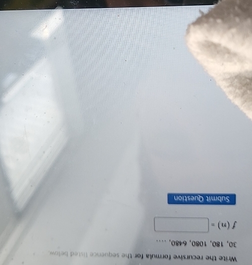 Write the recursive formula for the sequence listed below.
30, 180, 1080, 6480, ....
f(n)=□
Submit Question