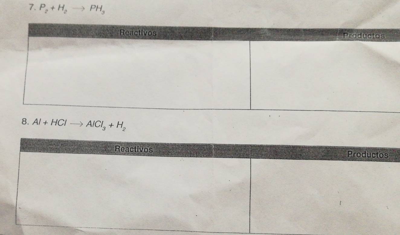 P_2+H_2to PH_3
8. Al+HClto AlCl_3+H_2