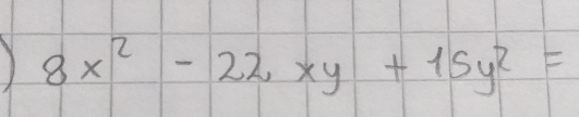 8x^2-22xy+15y^2=