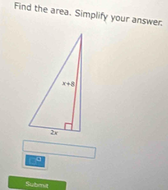 Find the area. Simplify your answer.
a
Submit