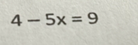 4-5x=9