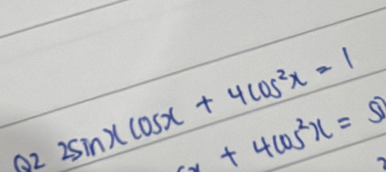 (x+4cos^2x=5)
02 2sin xcos x+4cos^2x=1